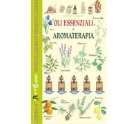 Oli essenziali e aromaterapia