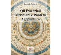 Oli essenziali. Meridiani e punti di agopuntura
