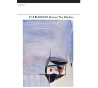 Oli Hazzard Between Two Windows (Tascabile)