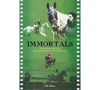 Oli Hein Immortals (Copertina rigida) Oli Hein Racing Post Series