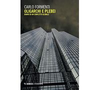 Oligarchi e plebei. Diario di un conflitto globale