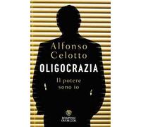 Oligocrazia. Il potere sono io