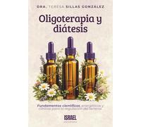 OLIGOTERAPIA Y DIÁTESIS: Fundamentos científicos, energéticos y clínicos para la regulación del terreno.