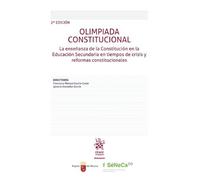 Olimpiada Constitucional. La enseñanza de la Constitución en la Educación Secundaria en tiempos de crisis y reformas constitucionales