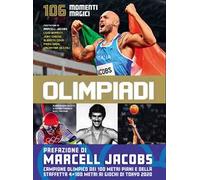 Olimpiadi. 106 momenti magici. Con QR code