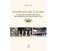 Olimpiadi del lavoro. Concorsi internazionali di formazione professionale