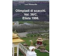 Olimpiadi di scacchi. Elista 1998 (Vol. 36/C)