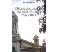 Olimpiadi di scacchi. Finale E. Nizza 1974 (Vol. 24/N)