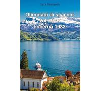 Olimpiadi di scacchi. Lucerna 1982 (Vol. 28/B)