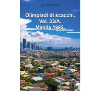 Olimpiadi di scacchi. Manila 1992 (Vol. 33/A)