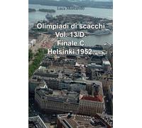 Olimpiadi di scacchi. Vol. 13/D. Finale C. Helsinki 1952.