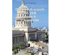 Olimpiadi di scacchi. Vol. 20/B. Finale A. L'Avana 1966.