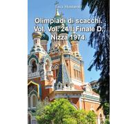 Olimpiadi di scacchi. Vol. 24/I. Finale D. Nizza 1974.