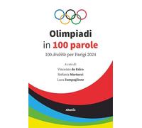 Olimpiadi in 100 parole. 100 drabble per Parigi 2024