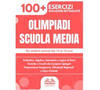 Olimpiadi Scuola Media: Oltre 100 Problemi di Gara per Giovani Campioni con Soluzioni Dettagliate