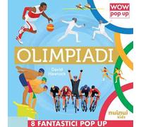 Olimpiadi. Wow pop up. Ediz. a colori