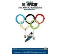 Olimpiche. Storie immortali in cinque cerchi