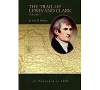 Olin D Wheeler The Trail of Lewis and Clark Vol 1 (Copertina rigida)