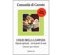 Olio della lampada. Esercizi spirituali tra le pareti di casa