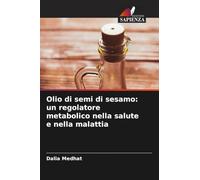 Olio di semi di sesamo: un regolatore metabolico nella salute e nella malattia