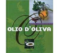 Olio d'oliva. Ediz. illustrata