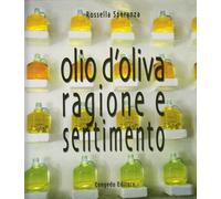 Olio d'oliva. Ragione e sentimento