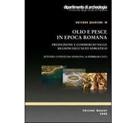 Olio e pesce in epoca romana. Produzione e commercio nelle regioni dell'altro Adriatico
