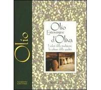 Olio extravergine d'oliva. I valori della tradizione, la cultura della qualità