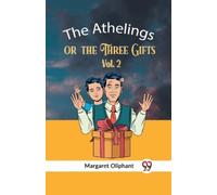 Oliphant Margar The Athelingsor, the Three Gifts Vol. 2 (Edition202 (Tascabile)