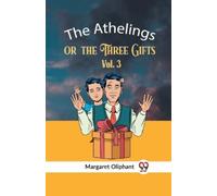 Oliphant Margar The Athelingsor, the Three Gifts Vol. 3 (Edition202 (Tascabile)