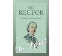 Oliphant The Rector - Chronicles of Carlingford (Tascabile)
