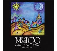Oliva, Julio Cesar - Mexico Magico