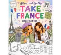 OLIVE AND GABBY GO TO FRANCE COLORING BOOK