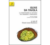 Olive da tavola. La fermentazione al naturale fra tradizione e innovazione