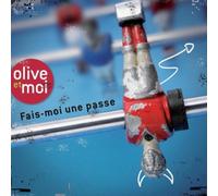 OLIVE ET MOI - FAIS-MOI UNE PASSE