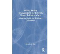Olive K. L. Woo Virtual Reality Interventions for Patients Un (Copertina rigida)