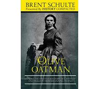 Olive Oatman: Explore The Mysterious Story of Captivity and Tragedy from Beginning to End