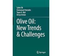 Olive Oil: New Trends & Challenges