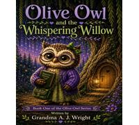 Olive Owl and the Whispering Willow