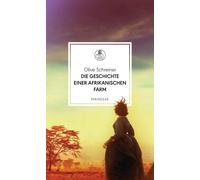 Olive Schreiner Die Geschichte einer afrikanischen Farm: Über (Copertina rigida)