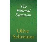 Olive Schreiner The Political Situation (Tascabile)