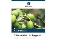 Olivenanbau in Ägypten: Einblick in die Realität des Olivenanbaus