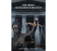 Oliver A Houck The Most Dangerous Branch (Tascabile)