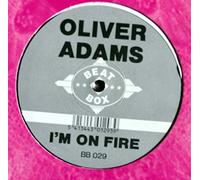 Oliver Adams / I'm On Fire