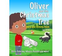 Oliver and the Christmas Tree: Story and Activity Book for Kids Ages 8-10