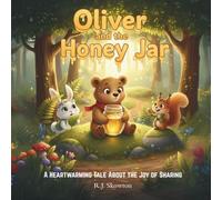 Oliver and the Honey Jar: A Heartwarming Tale About the Joy of Sharing