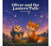 Oliver and the Lantern Path: 1