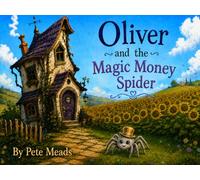 Oliver and the Magic Money Spider
