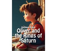 Oliver and the Rings of Saturn: First Reader & Read-Aloud Book with Coloring Pages: Your Personalized Space Adventure
