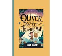OLIVER AND THE SECRET TREASURE MAP"